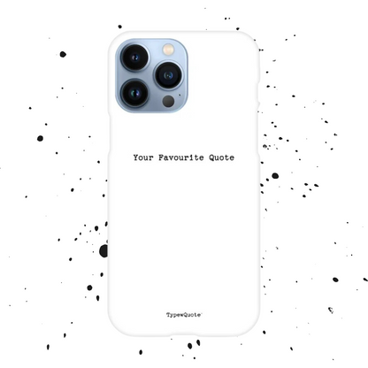 Minimalist Phone case - Your Favorite quote - Customize it (iPhone 13/12/11 - Samsung S21/S20)