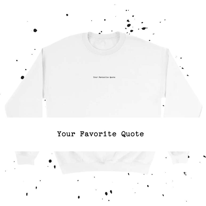 Minimalist Unisex Sweatshirt - Your Favorite quote - Customize it