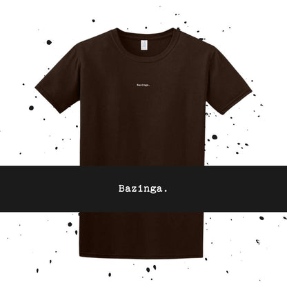 Bazinga - The Big Bang Theory Quote - Unisex Minimalist T-shirt