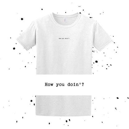 How you doin'? - Friends Quote - Unisex Minimalist T-shirt