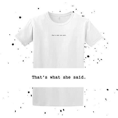 That's what she said t shirt