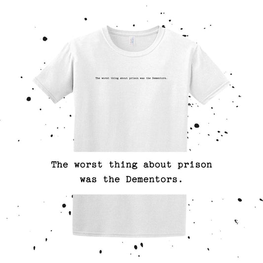 The worst thing about prison was the Dementors. - The Office Quote - Unisex Minimalist T-shirt