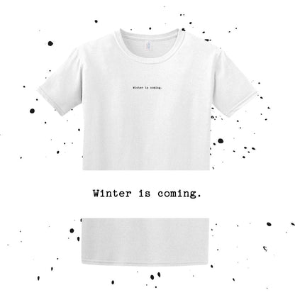 Winter is coming - Game of Thrones Quote - Unisex Minimalist T-shirt